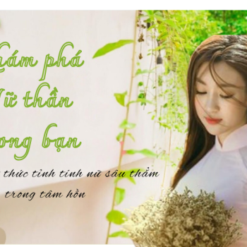 Khám phá nữ thần trong bạn